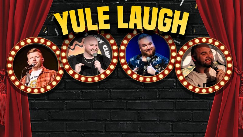 YULE LAUGH - Christmas Comedy Night